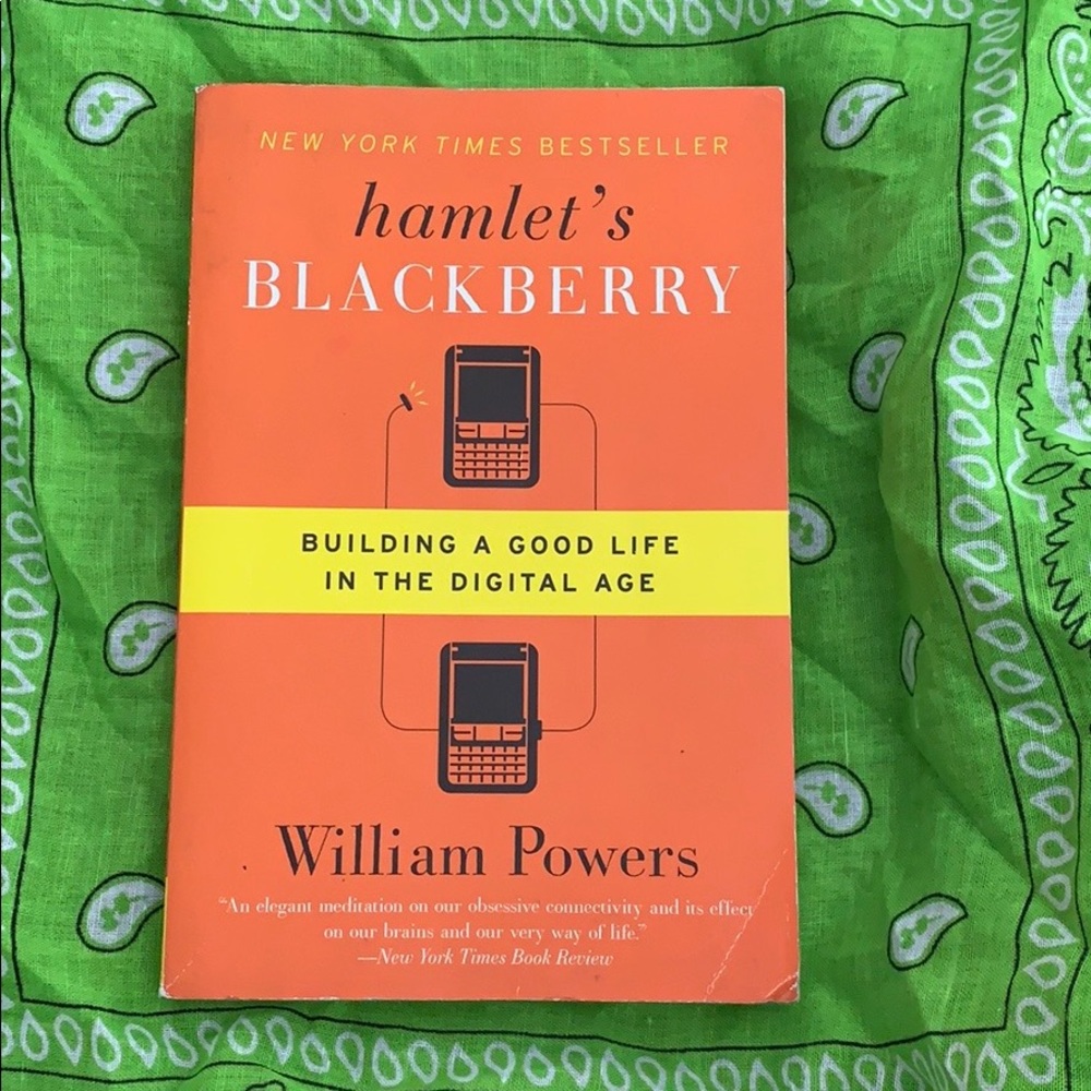 Hamlet's BlackBerry by William Powers